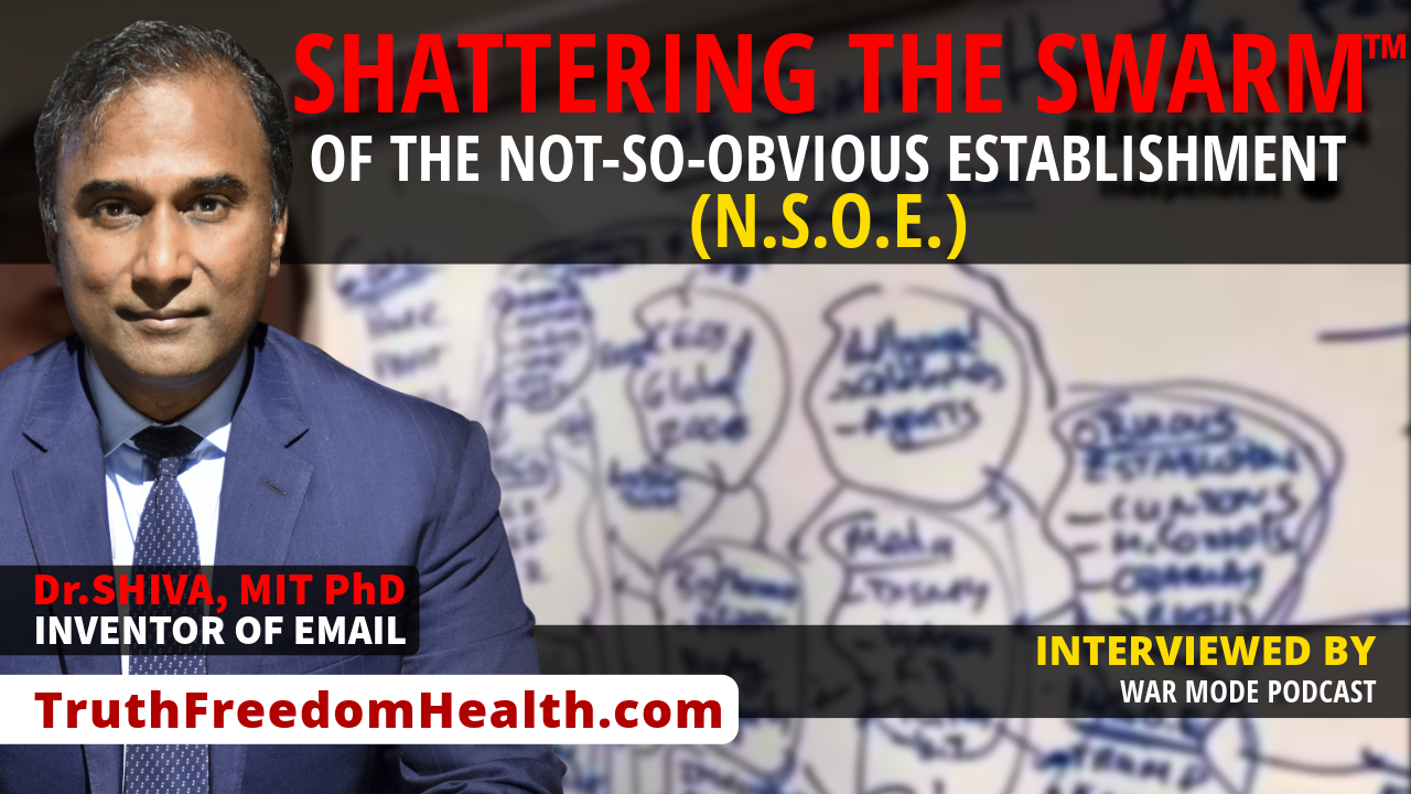 Dr.SHIVA™ LIVE: Shattering The Swarm™ of The Not-So-Obvious Establishment.