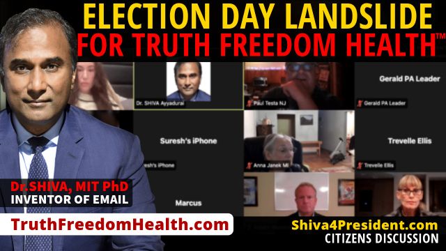 Dr.SHIVA™ LIVE: Election Day LANDSLIDE for Truth Freedom Health™