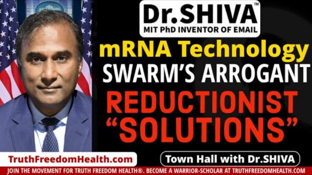 Dr.SHIVA™: mRNA Technology: SWARM’s Arrogant Reductionist 