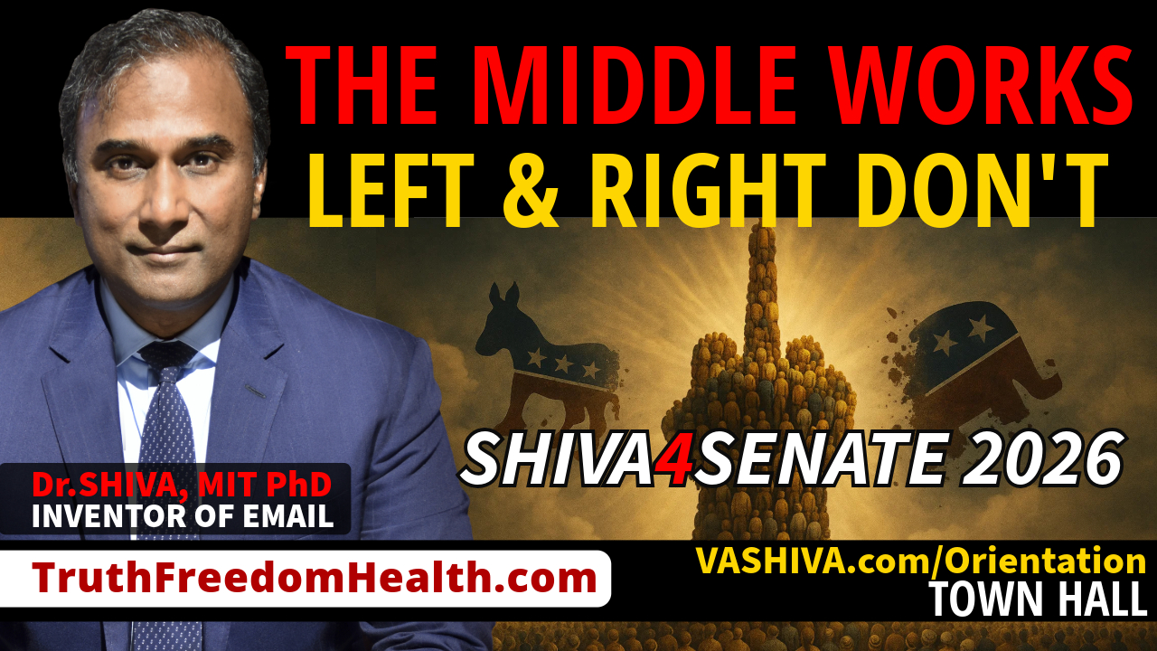 Dr.SHIVA™ LIVE: Shiva4Senate 2026: The Middle Works. Left & Right Don’t.