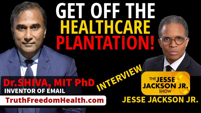 Dr.SHIVA® LIVE: Get Off The Healthcare Plantation!