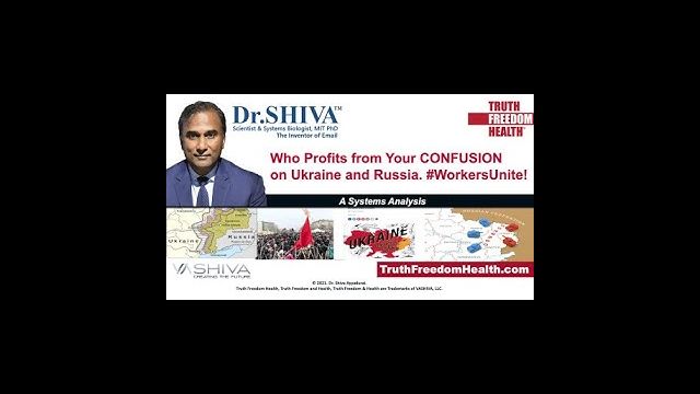 Dr. SHIVA LIVE: Who Profits From the Confusion On Russia & Ukraine. #WorkersUnite!