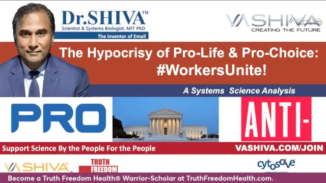 Dr.SHIVA LIVE: The Hypocrisy of Pro-Life and Pro-Choice. #WorkersUnite!