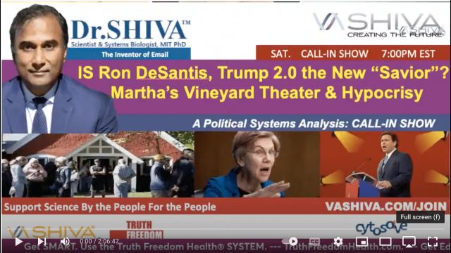Dr.SHIVA CALL-IN: Ron DeSantis, Trump 2.0, the Next “Savior”? Martha’s Vineyard Theater & Hypocrisy