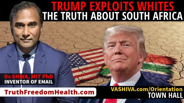 Dr.SHIVA™ LIVE: Trump Exploits Whites. The Truth About South Africa