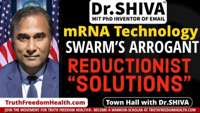 Dr.SHIVA™ : mRNA Technology: the SWARM’s Arrogant Reductionist 