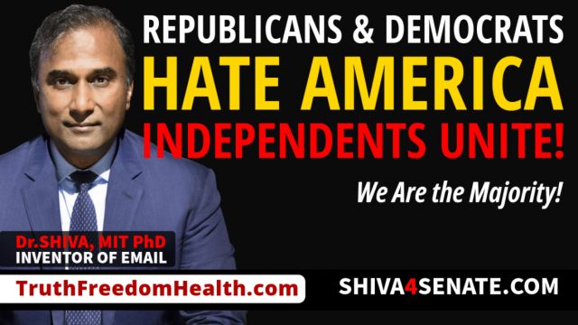Dr.SHIVA® LIVE: Republicans & Democrats Hate America. Independents Unite!