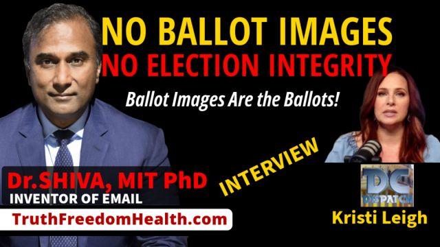 Dr.SHIVA® LIVE on DC Dispatch: No Ballot Images. No Election Integrity.