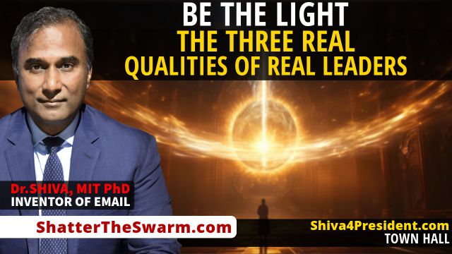 Dr-SHIVA™ LIVE Be the Light- The THREE Qualities of REAL Leaders
