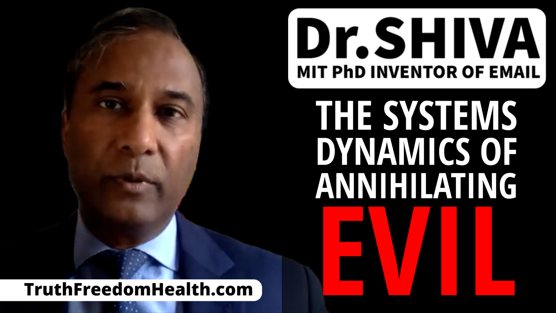 Dr.SHIVA LIVE: The Systems Dynamics of Annihilating Evil.